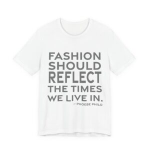 'Fashion Should Reflect the Times' — Phoebe Philo Quote Tee | RQuéV Black-on-White Literary Tee — Classic Tee