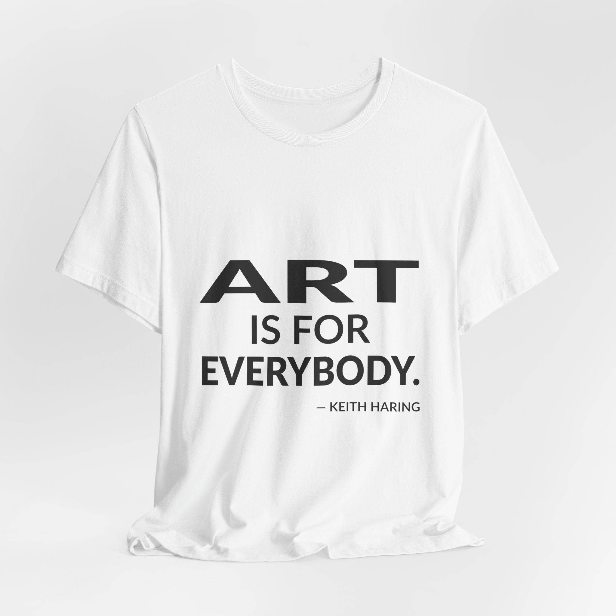 'Art is for Everybody' — Keith Haring Quote Tee | Wear Words Black-on-White Literary Tee — Classic Tee - Image 2