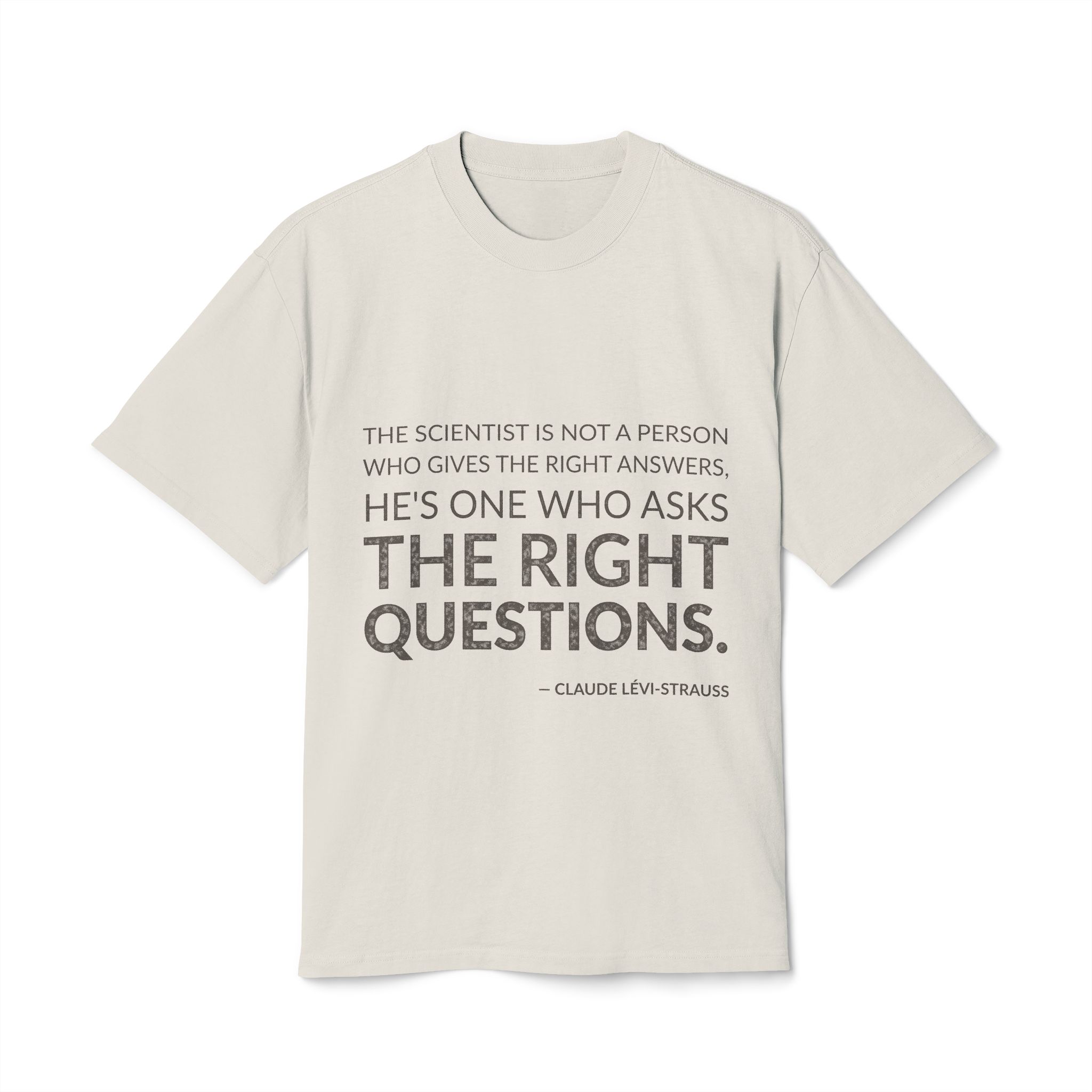 'The scientist is not a person who gives the right answers, he's one who asks the right questions.'