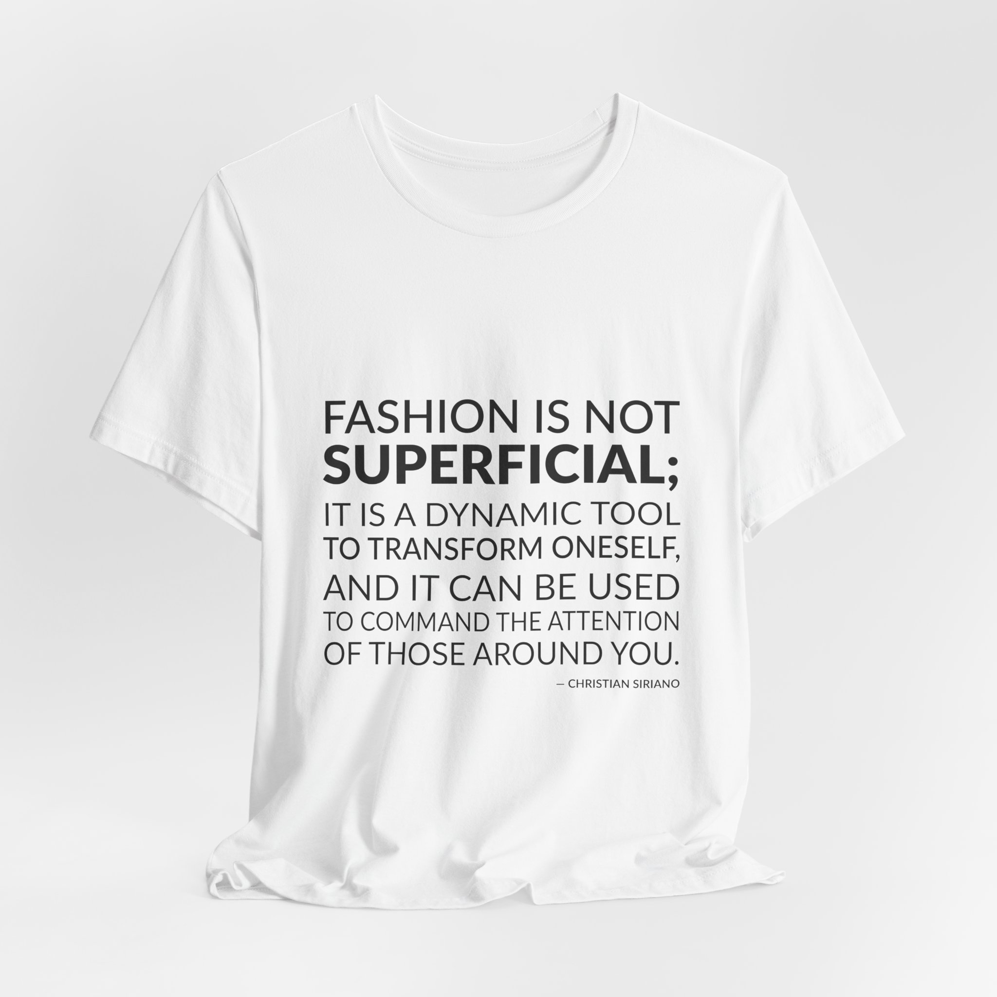 'Fashion is Not Superficial; it' — Christian Siriano Quote Tee | Wear Words Black-on-White Statement Shirt — Classic Tee - Image 6