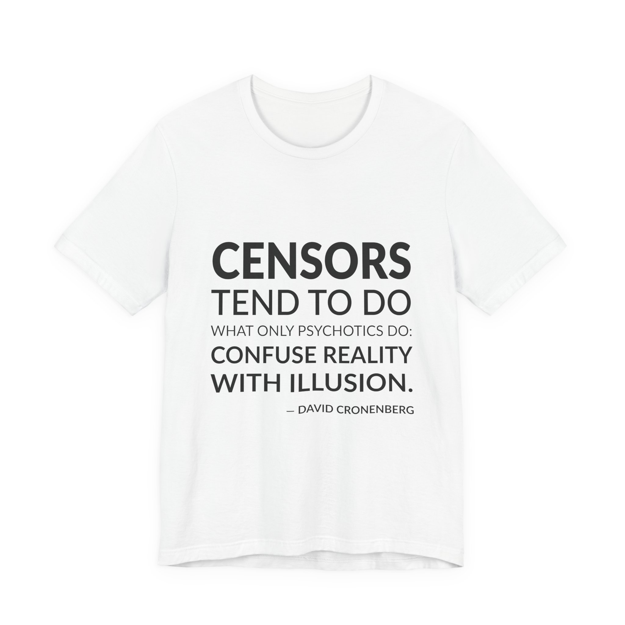 'Confuse Reality with Illusion' — David Cronenberg Quote Tee | Wear Words Black-on-White Literary Tee — Classic Tee