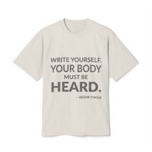 'Write Yourself' — Hélène Cixous Quote Tee | Wear Words Black-on-White Literary Tee — Oversized Tee
