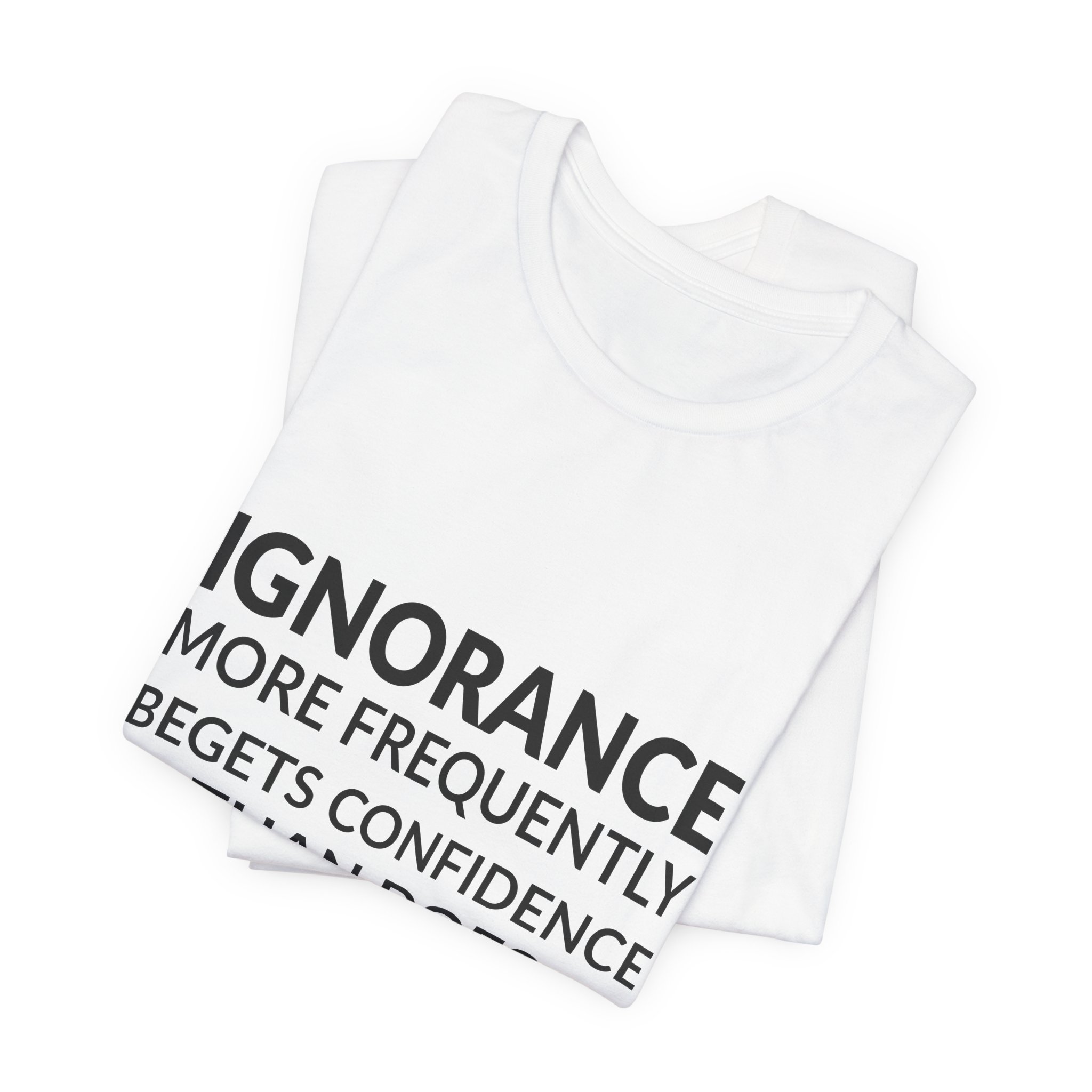 'Ignorance More Frequently Begets Confidence' — Charles Darwin Quote Tee | Wear Words Typographic Statement Tee — Classic Tee - Image 7