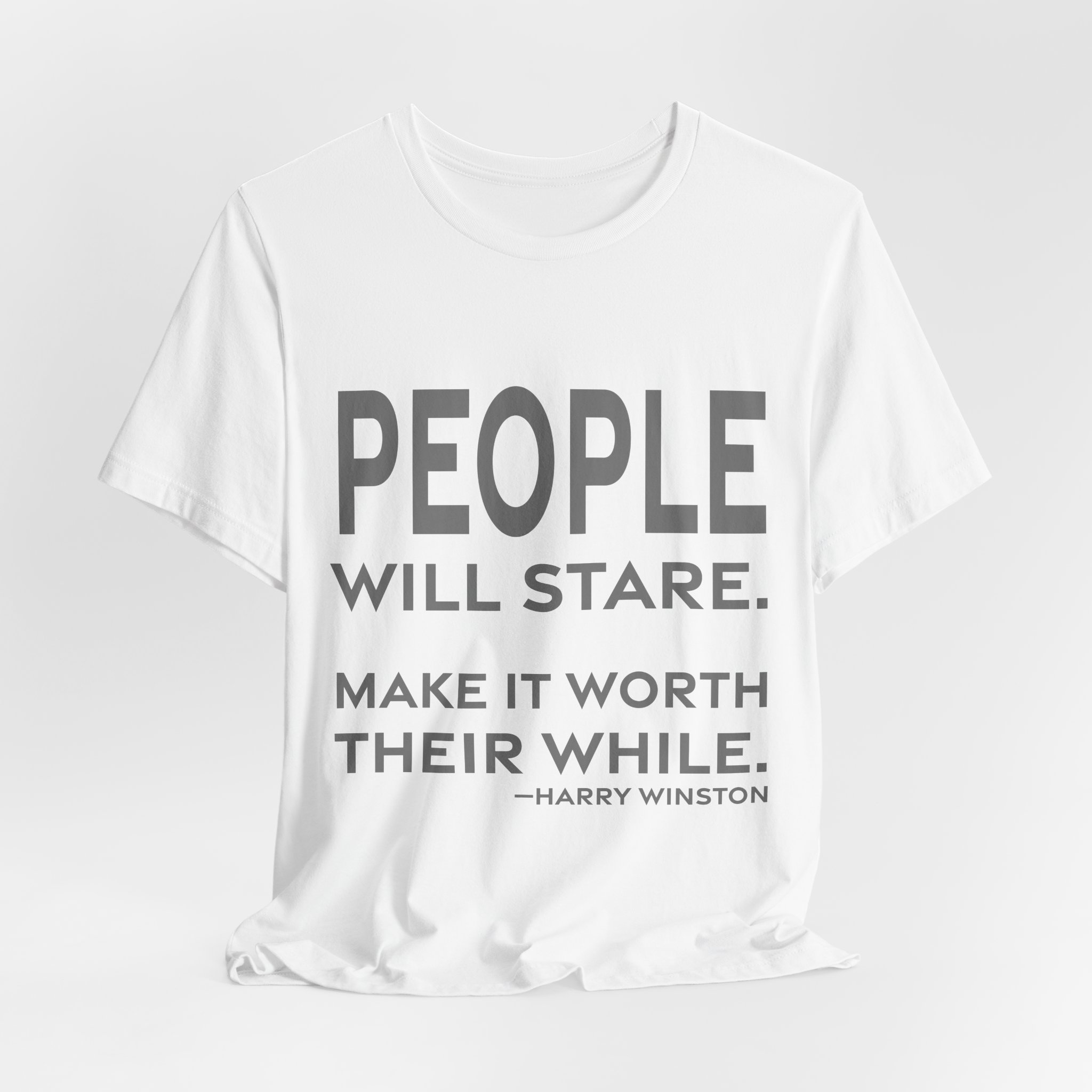 'People Will Stare' — Harry Winston Quote Tee | RQuéV Typographic Statement Tee — Classic Tee - Image 6