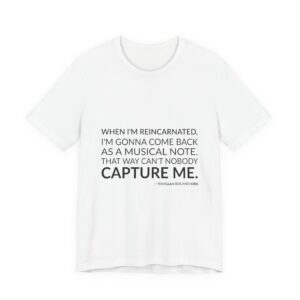 'That Way Can't Nobody Capture Me' — Rahsaan Roland Kirk Quote Tee | RQuéV Typographic Statement Tee — Classic Tee
