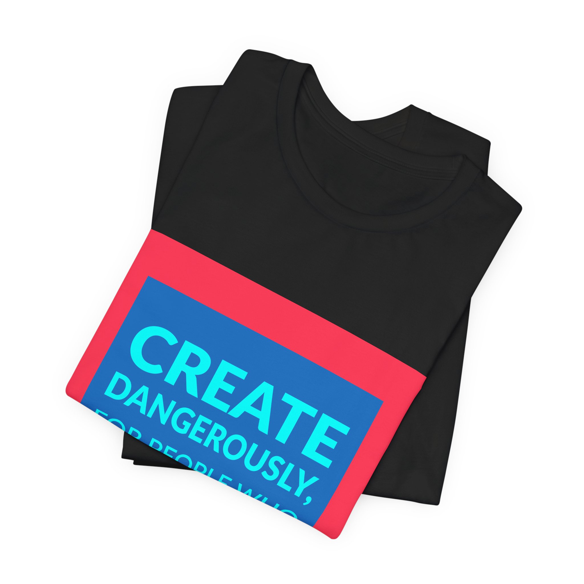'Create Dangerously, for People Who Read Dangerously' — Edwidge Danticat Quote Tee | RQuéV Black-on-White Statement Shirt — Classic Tee - Image 5