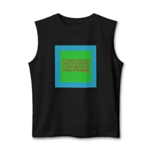 'It Wasn't Because I Was Authentic' — Toshiko Akiyoshi Quote Tee | Wear Words Black-on-White Statement Shirt — Muscle Tank