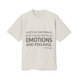 'I Recycle Materials, but I' — Betye Saar Quote Tee | Wear Words Black-on-White Statement Shirt — Oversized Tee