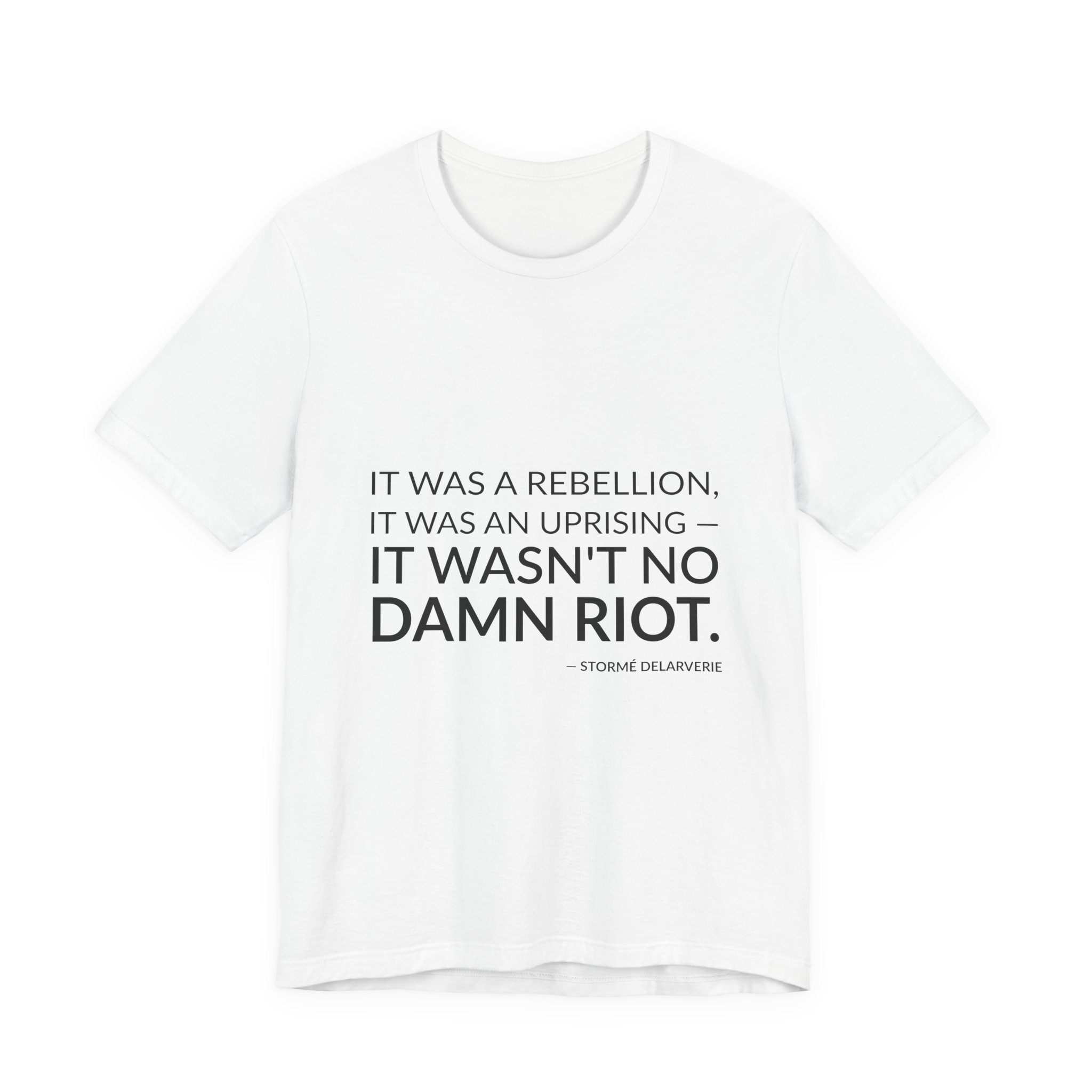 'It Was a Rebellion, it' — Stormé DeLarverie Quote Tee | Wear Words Black-on-White Statement Shirt — Classic Tee