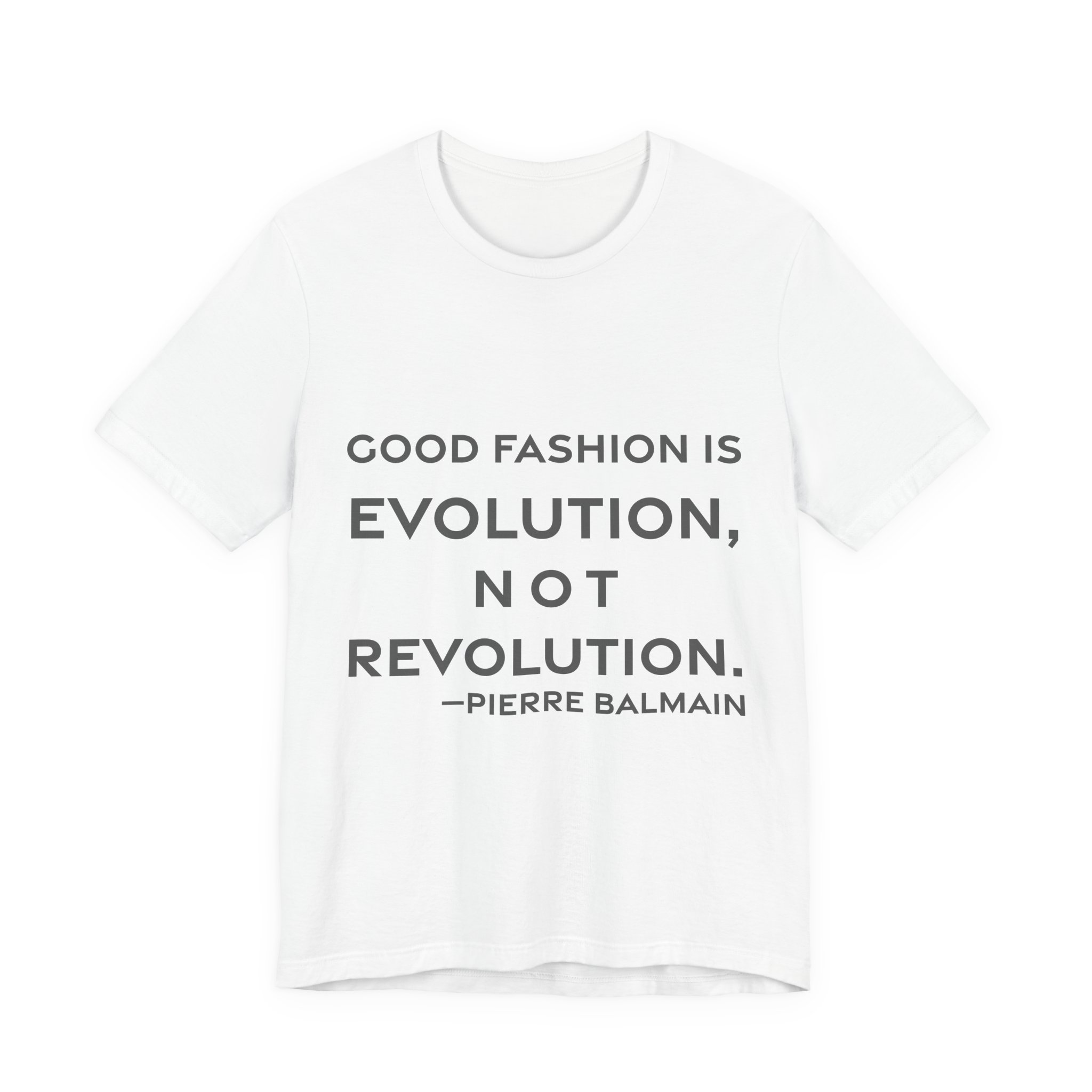 'Good Fashion is Evolution, Not Revolution' — Pierre Balmain Quote Tee | RQuéV Black-on-White Literary Tee — Classic Tee
