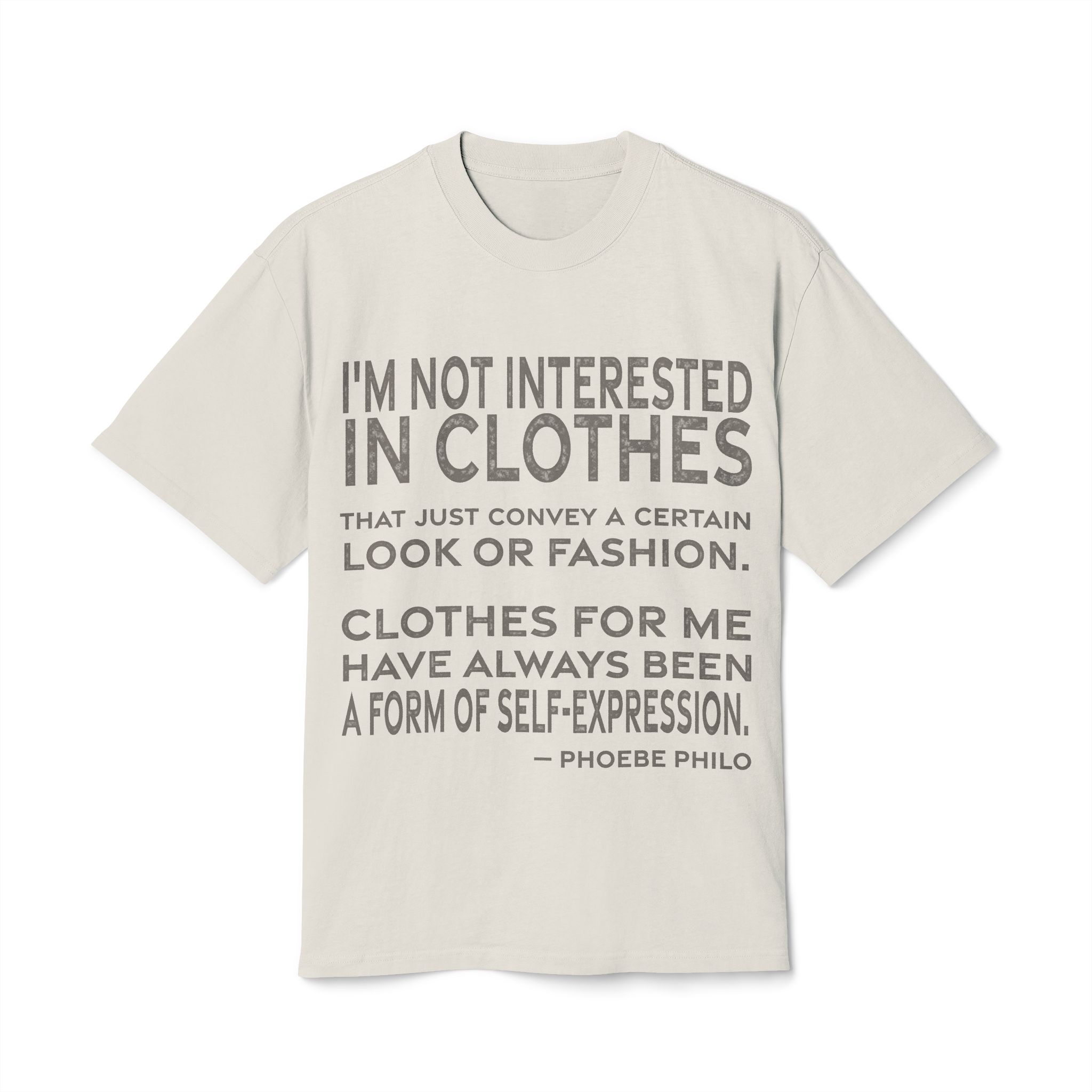 'I'm not interested in clothes that just convey a certain look or fashion. Clothes for me have always been a form of self-expression.'