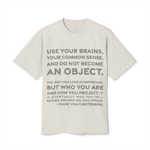 'Use Your Brains, Your Common' — Diane von Fürstenberg Quote Tee | RQuéV Black-on-White Statement Shirt — Oversized Tee