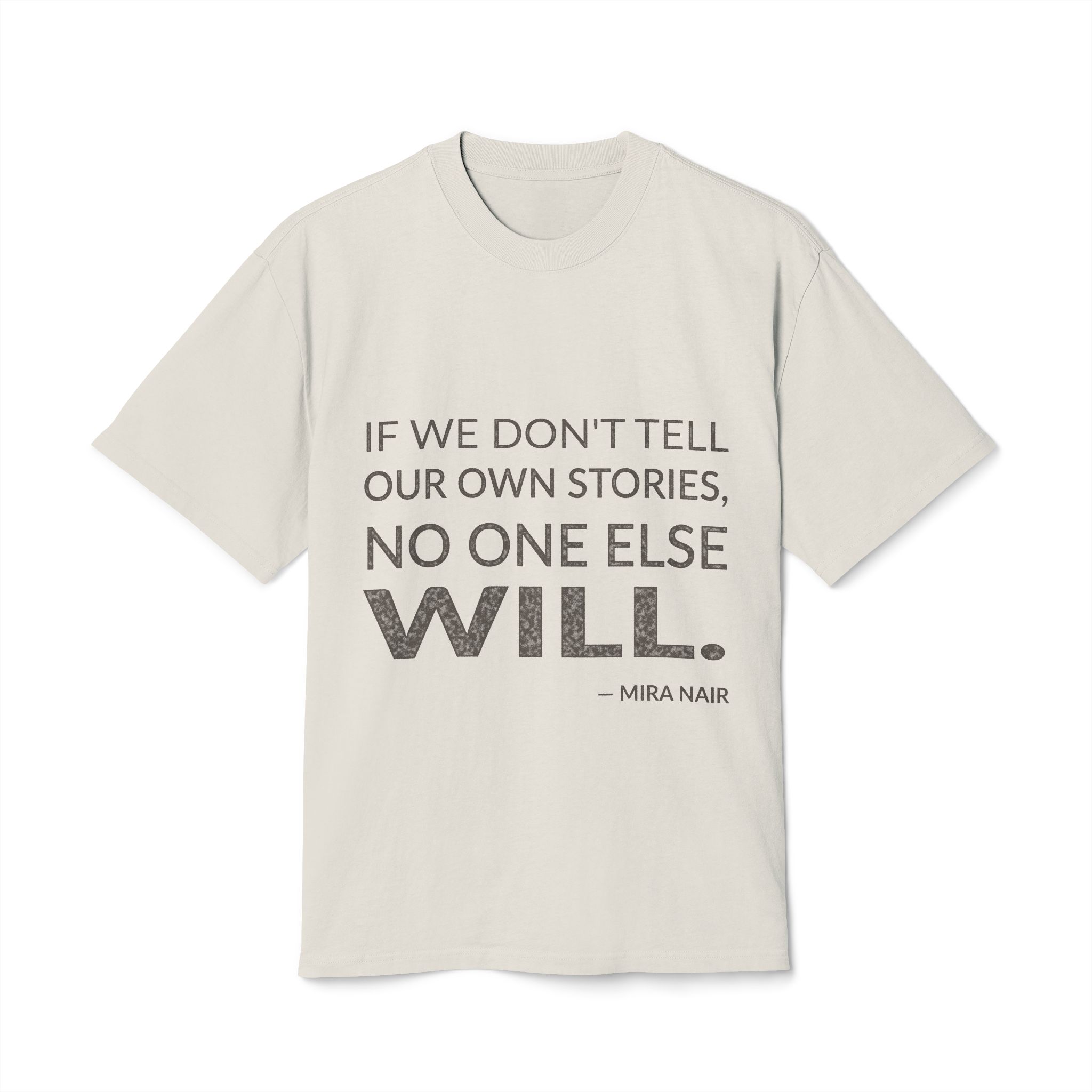 'If we don't tell our own stories, no one else will.'
