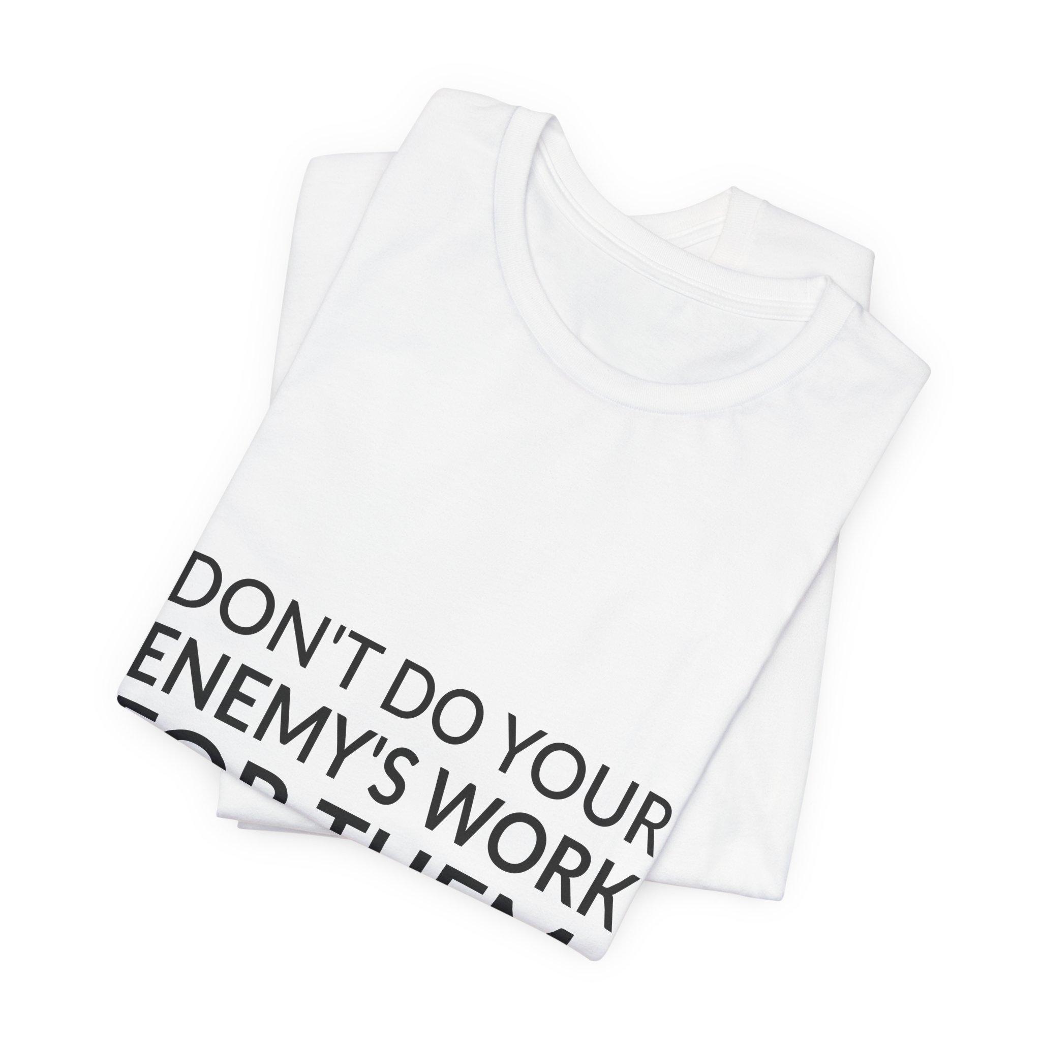 'Don't Do Your Enemy's Work for Them' — Rachael Que Vargas Quote Tee | RQuéV Typographic Statement Tee — Classic Tee - Image 8