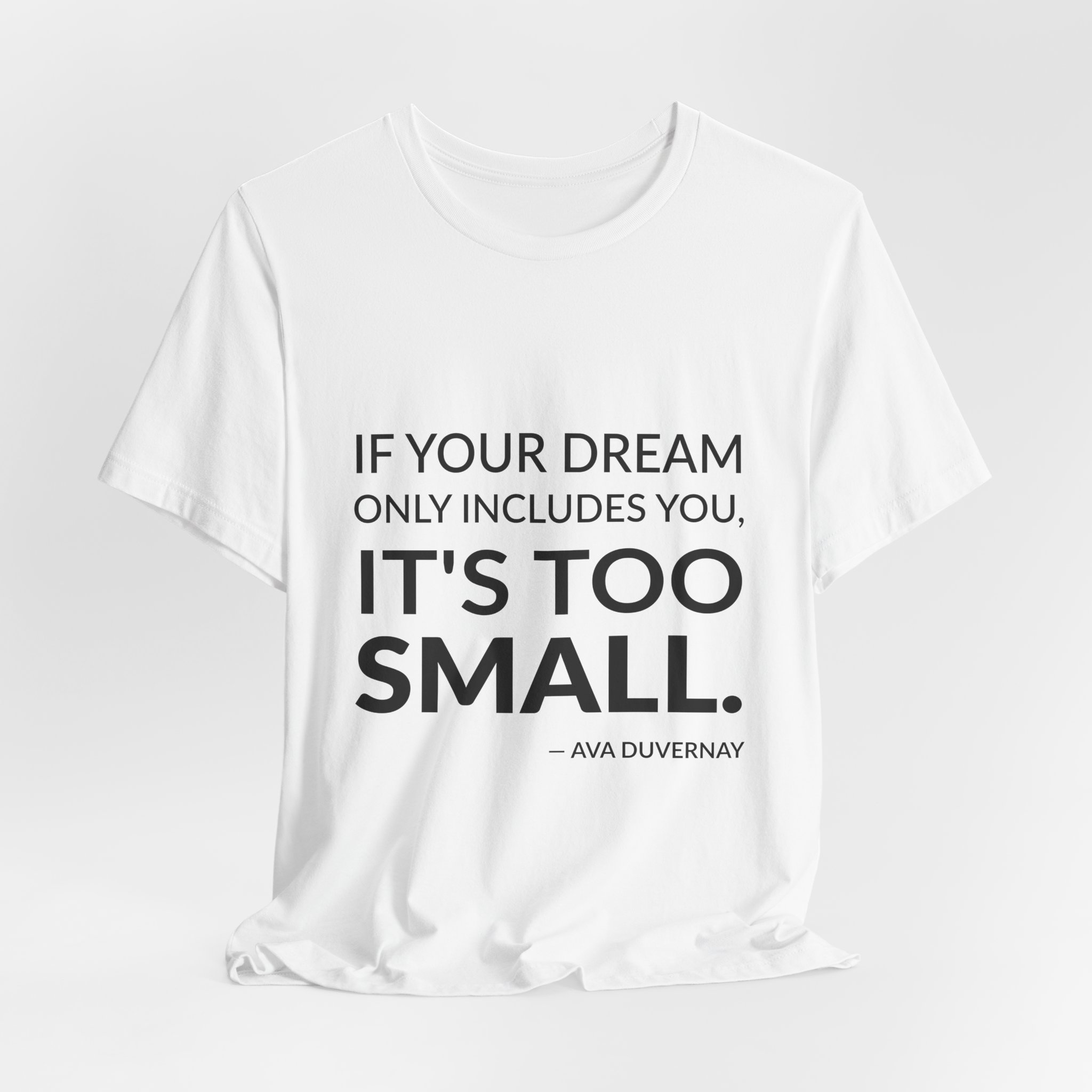 'If Your Dream Only Includes' — Ava DuVernay Quote Tee | Wear Words Black-on-White Literary Tee — Classic Tee - Image 3