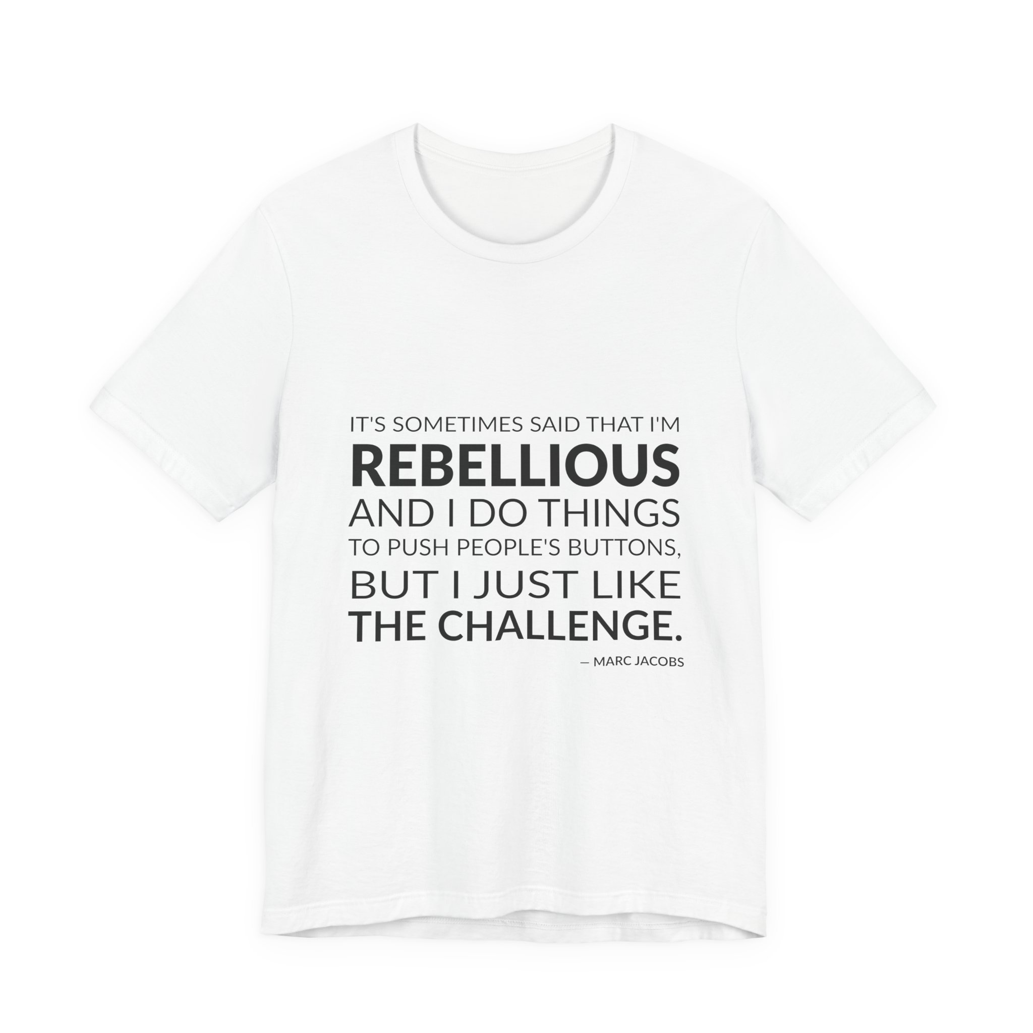 'It's Sometimes Said That I'm' — Marc Jacobs Quote Tee | Wear Words Black-on-White Literary Tee — Classic Tee