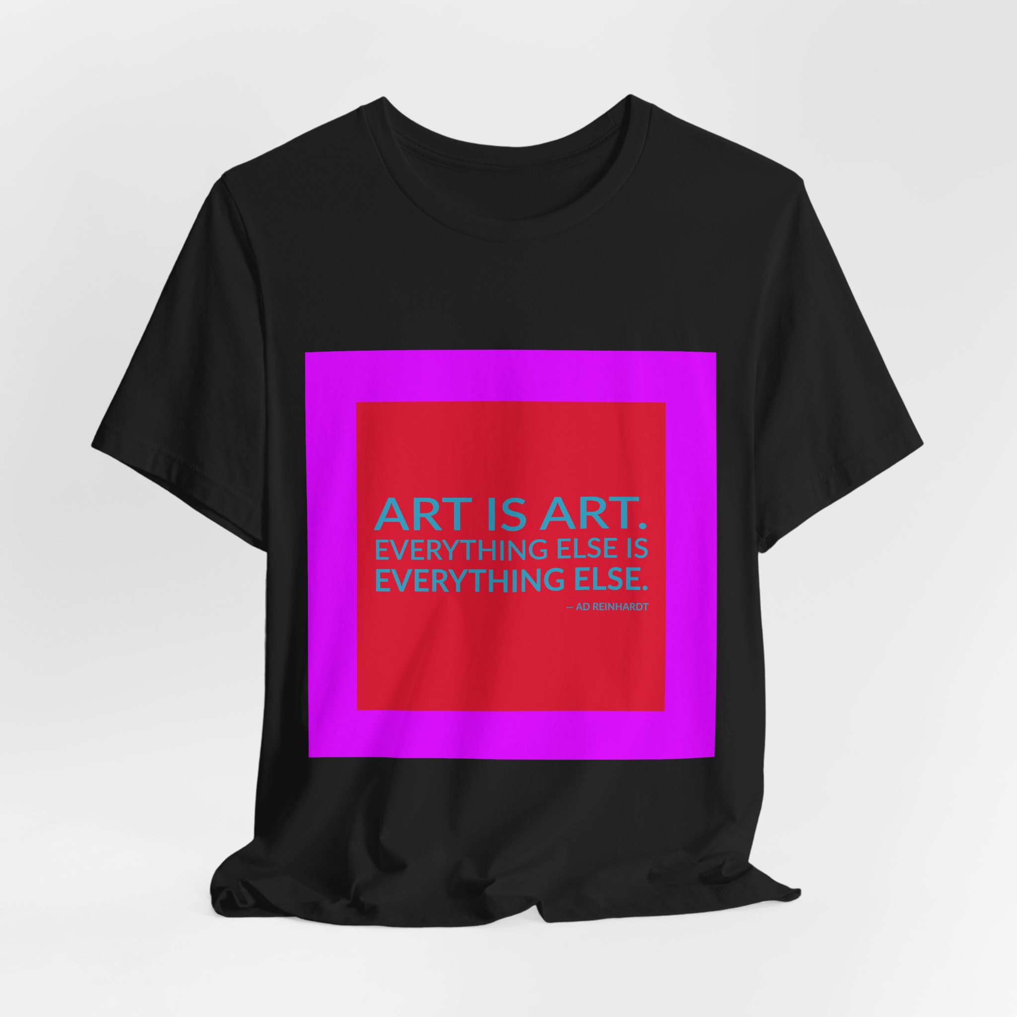 'Art is Art' — Ad Reinhardt Quote Tee | Wear Words Typographic Statement Tee — Classic Tee - Image 5