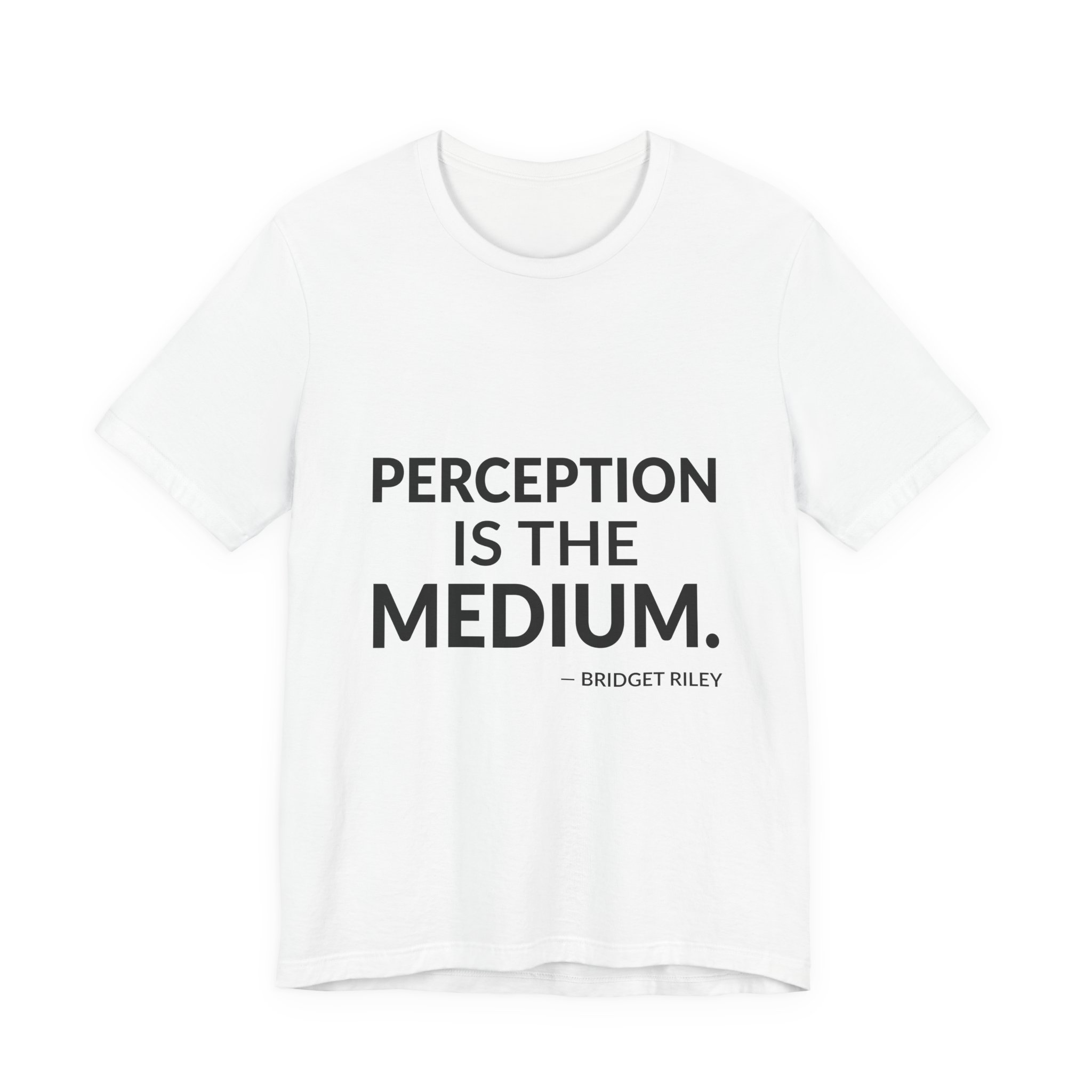 'Perception is the Medium' — Bridget Riley Quote Tee | Wear Words Black-on-White Literary Tee — Classic Tee