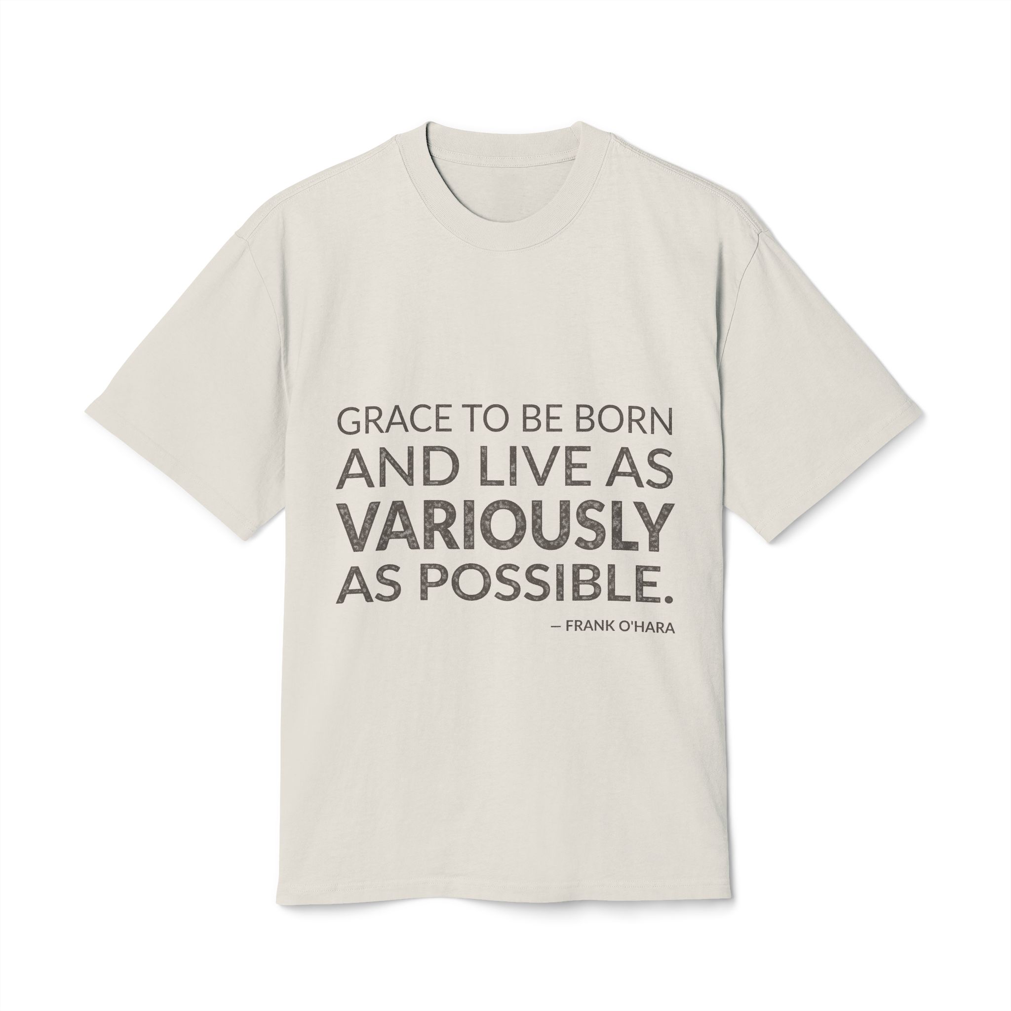 'Grace to be born and live as variously as possible.'