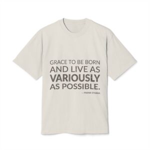 'Grace to Be Born and' — Frank O'Hara Quote Tee | Wear Words Black-on-White Literary Tee — Oversized Tee
