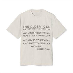 'The Older I Get, the' — Phoebe Philo Quote Tee | RQuéV Black-on-White Statement Shirt — Oversized Tee