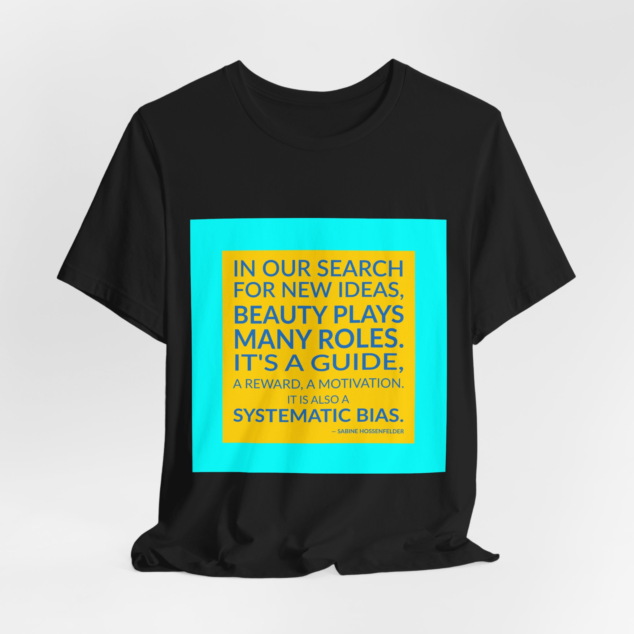 'It is Also a Systematic Bias' — Sabine Hossenfelder Quote Tee | Wear Words Typographic Statement Tee — Classic Tee - Image 7