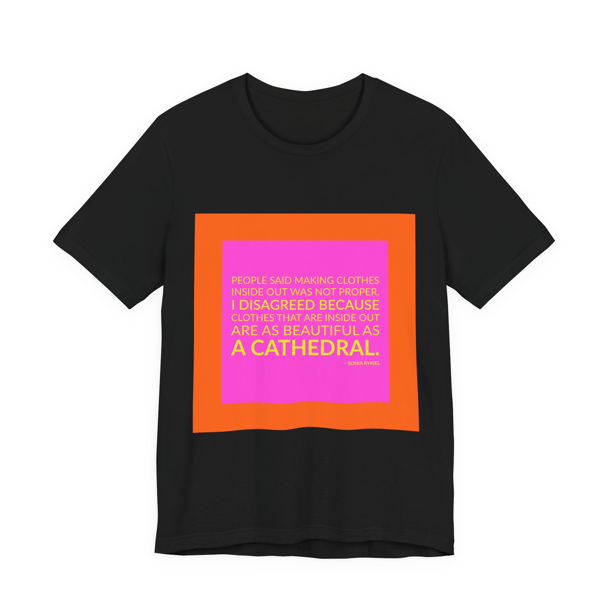 'People Said Making Clothes Inside' — Sonia Rykiel Quote Tee | Wear Words Black-on-White Statement Shirt — Classic Tee - Image 2