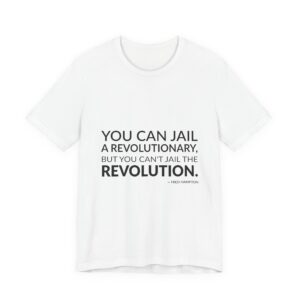 'You Can Jail a Revolutionary,' — Fred Hampton Quote Tee | RQuéV Black-on-White Literary Tee — Classic Tee