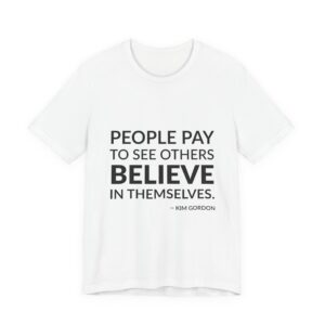 'People Pay to See Others' — Kim Gordon Quote Tee | RQuéV Black-on-White Literary Tee — Classic Tee