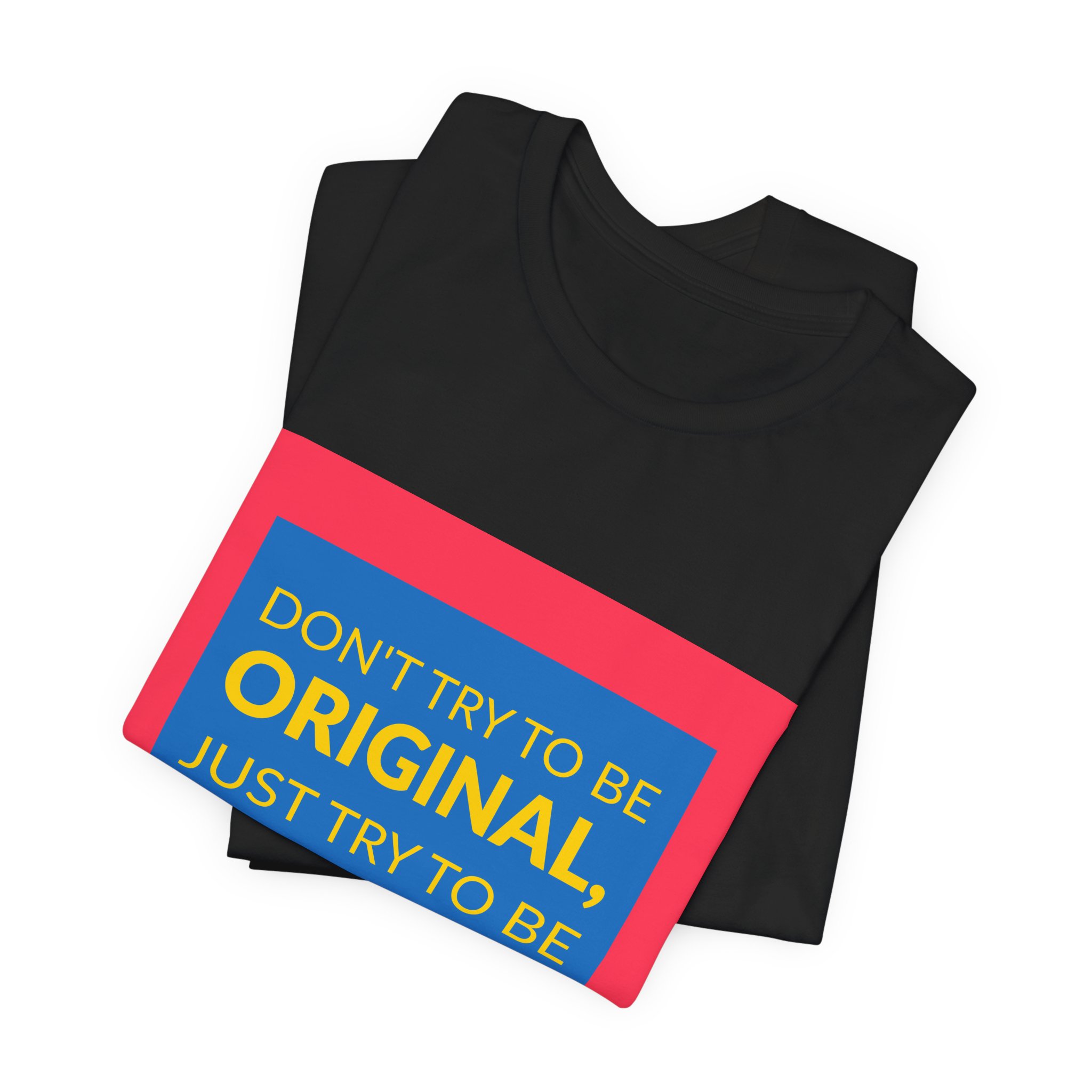 'Don't Try to Be Original,' — Paul Rand Quote Tee | RQuéV Typographic Statement Tee — Classic Tee - Image 3