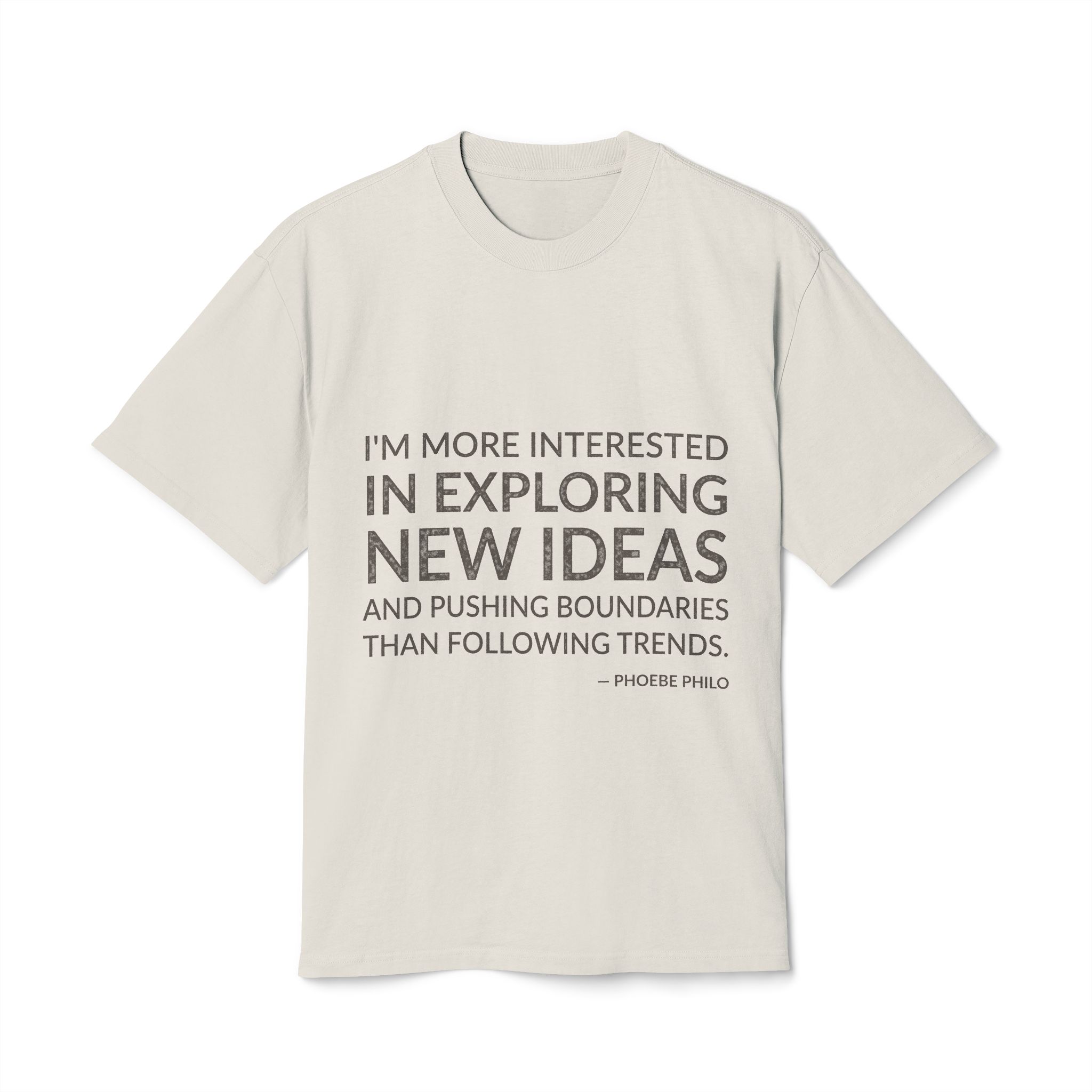 'I'm More Interested in Exploring' — Phoebe Philo Quote Tee | Wear Words Black-on-White Literary Tee — Oversized Tee