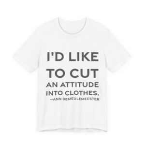 'I'd Like to Cut an' — Ann Demeulemeester Quote Tee | RQuéV Black-on-White Statement Shirt — Classic Tee