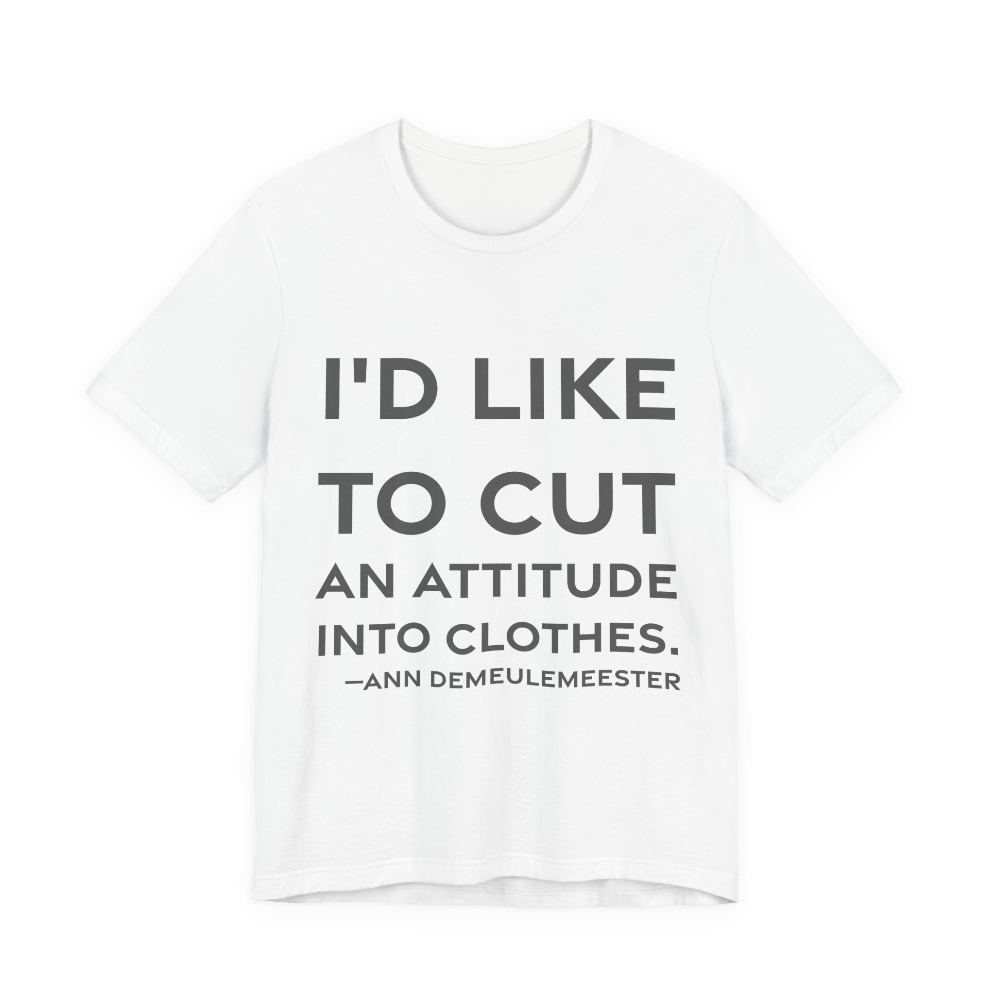 'I'd Like to Cut an' — Ann Demeulemeester Quote Tee | RQuéV Black-on-White Statement Shirt — Classic Tee