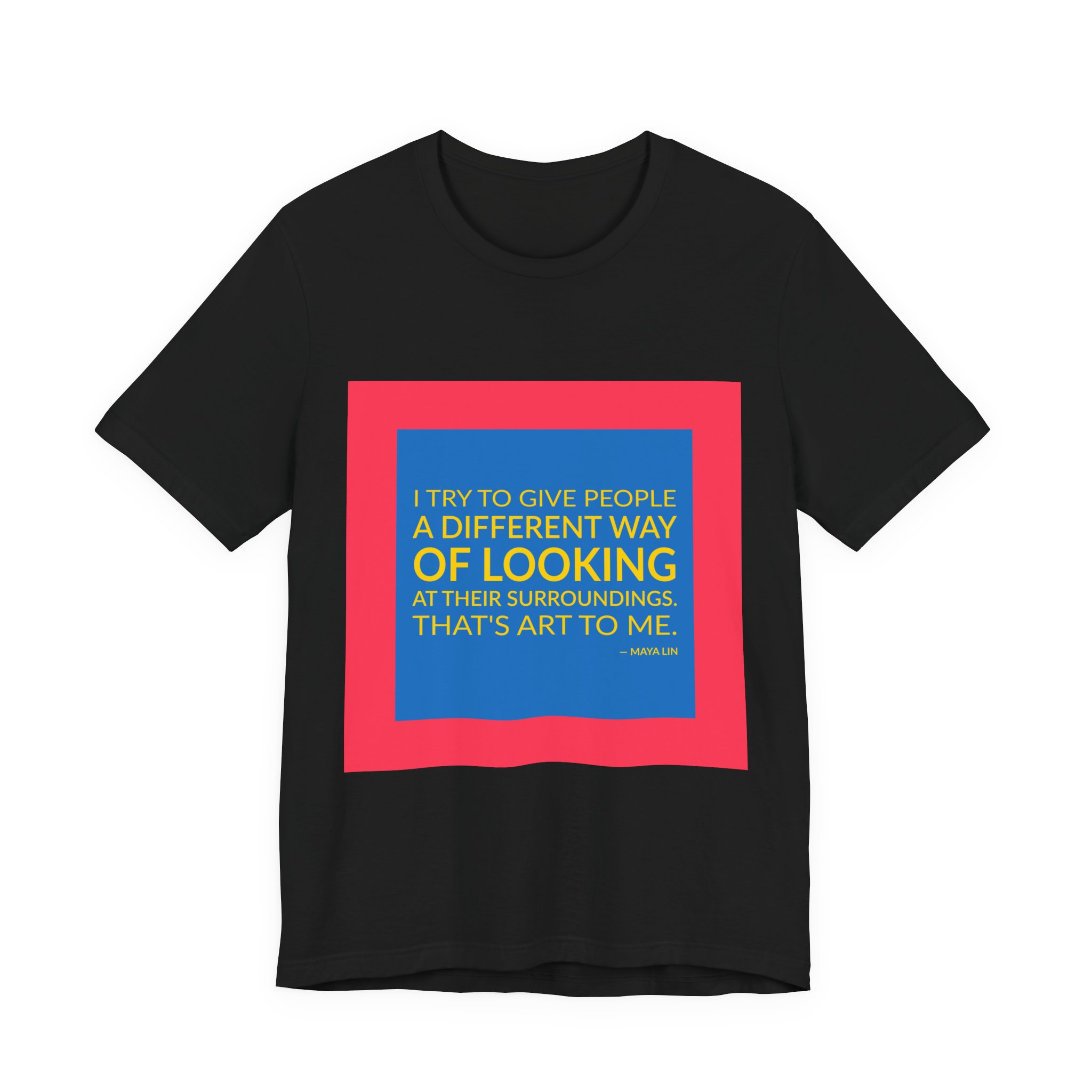 'That's Art to Me' — Maya Lin Quote Tee | RQuéV Typographic Statement Tee — Classic Tee - Image 2