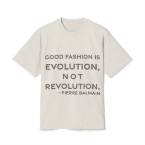 'Good Fashion is Evolution, Not Revolution' — Pierre Balmain Quote Tee | RQuéV Black-on-White Literary Tee — Oversized Tee