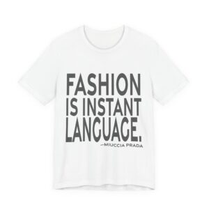 'Fashion is Instant Language' — Miuccia Prada Quote Tee | RQuéV Black-on-White Statement Shirt — Classic Tee