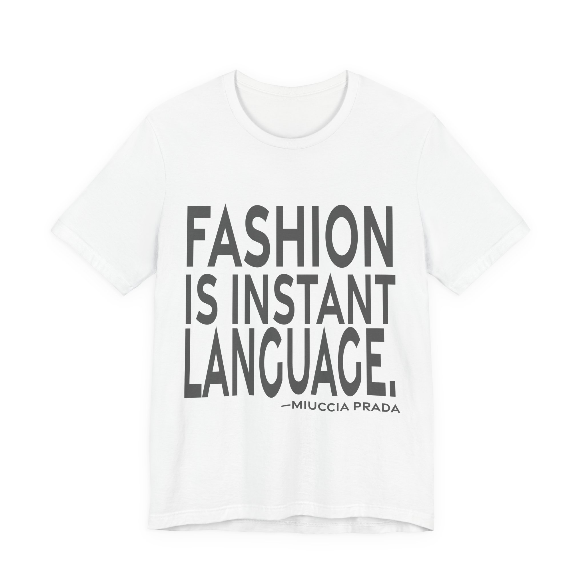'Fashion is Instant Language' — Miuccia Prada Quote Tee | RQuéV Black-on-White Statement Shirt — Classic Tee