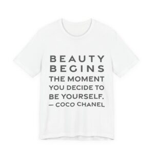 'Beauty Begins the Moment You' — Coco Chanel Quote Tee | RQuéV Black-on-White Statement Shirt — Classic Tee