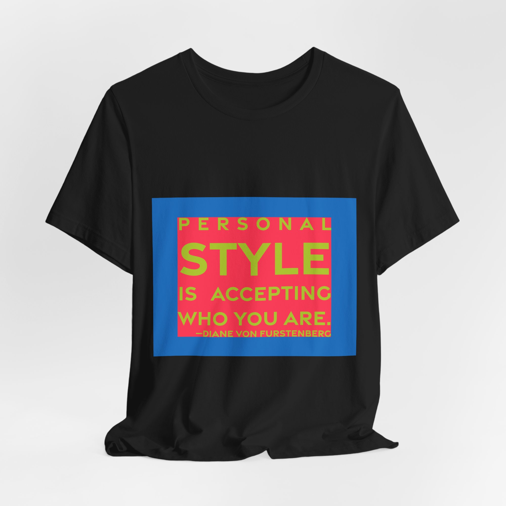 'Personal Style is Accepting Who You Are' — Diane von Fürstenberg Quote Tee | RQuéV Typographic Statement Tee — Classic Tee - Image 8