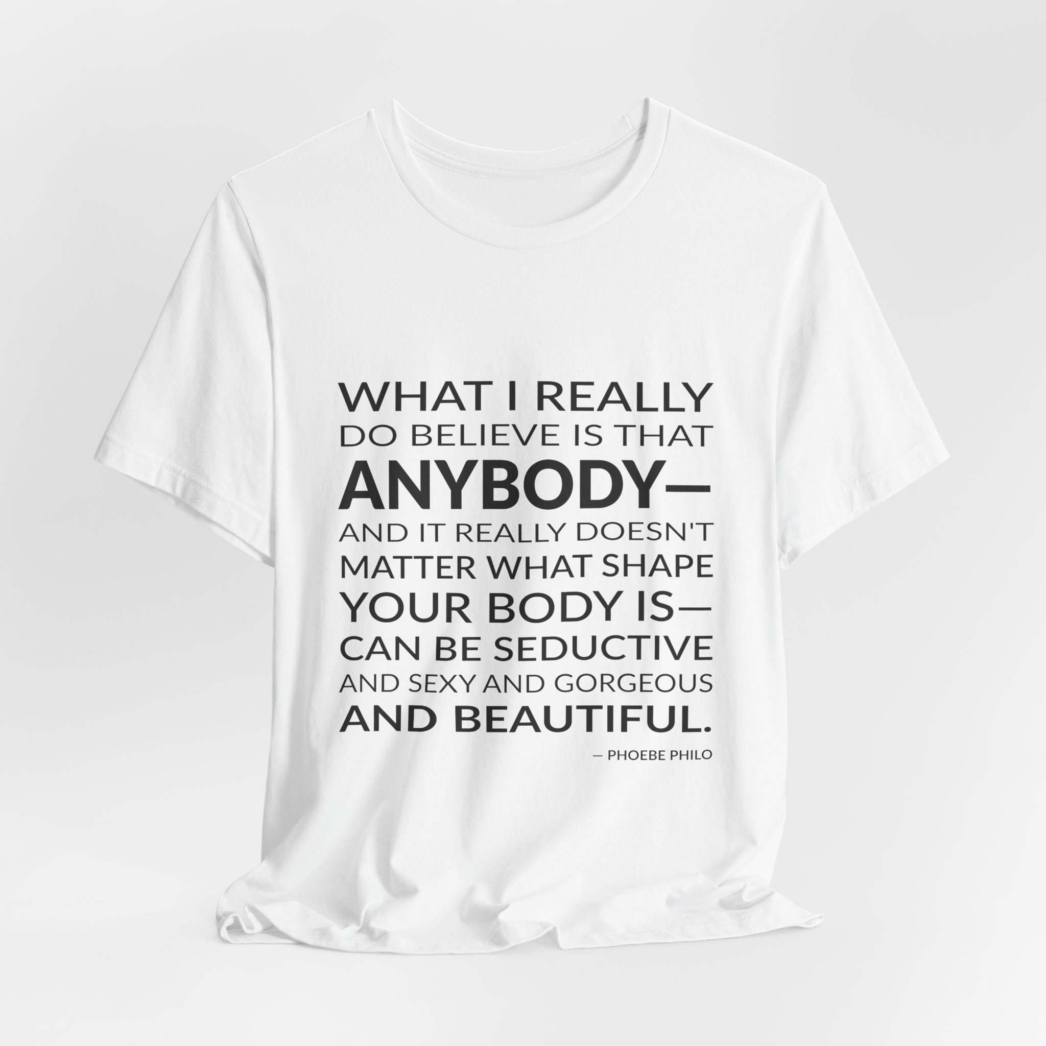 'What I Really Do Believe' — Phoebe Philo Quote Tee | Wear Words Typographic Statement Tee — Classic Tee - Image 3
