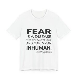 'Fear is a Disease That' — Marian Anderson Quote Tee | RQuéV Black-on-White Literary Tee — Classic Tee