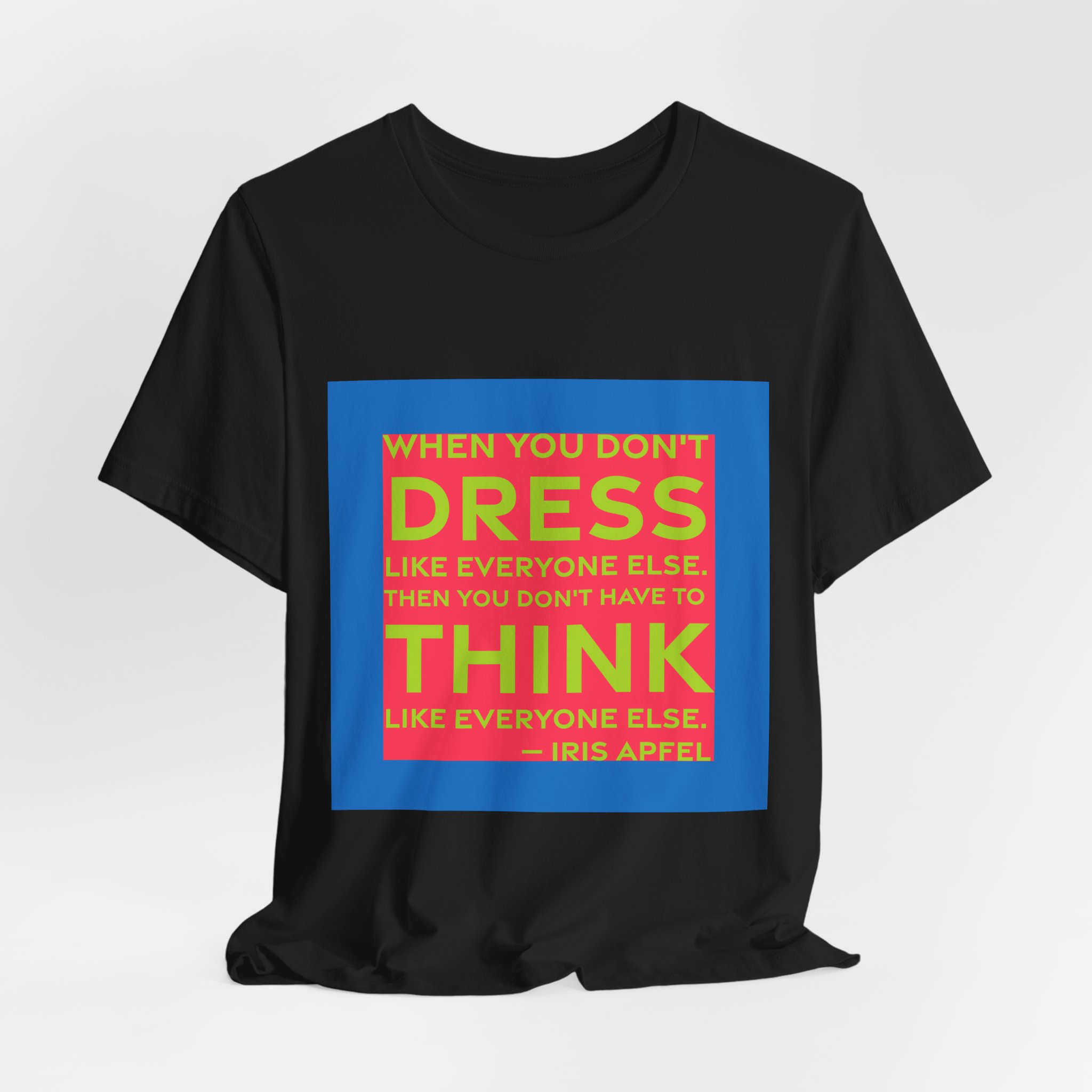 'When You Don't Dress Like' — Iris Apfel Quote Tee | RQuéV Black-on-White Literary Tee — Classic Tee - Image 7