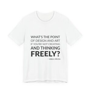 'What’s the Point of Design' — Virgil Abloh Quote Tee | Wear Words Black-on-White Statement Shirt — Classic Tee