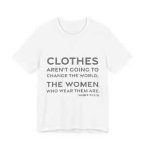 'The Women Who Wear Them Are' — Anne Klein Quote Tee | RQuéV Typographic Statement Tee — Classic Tee