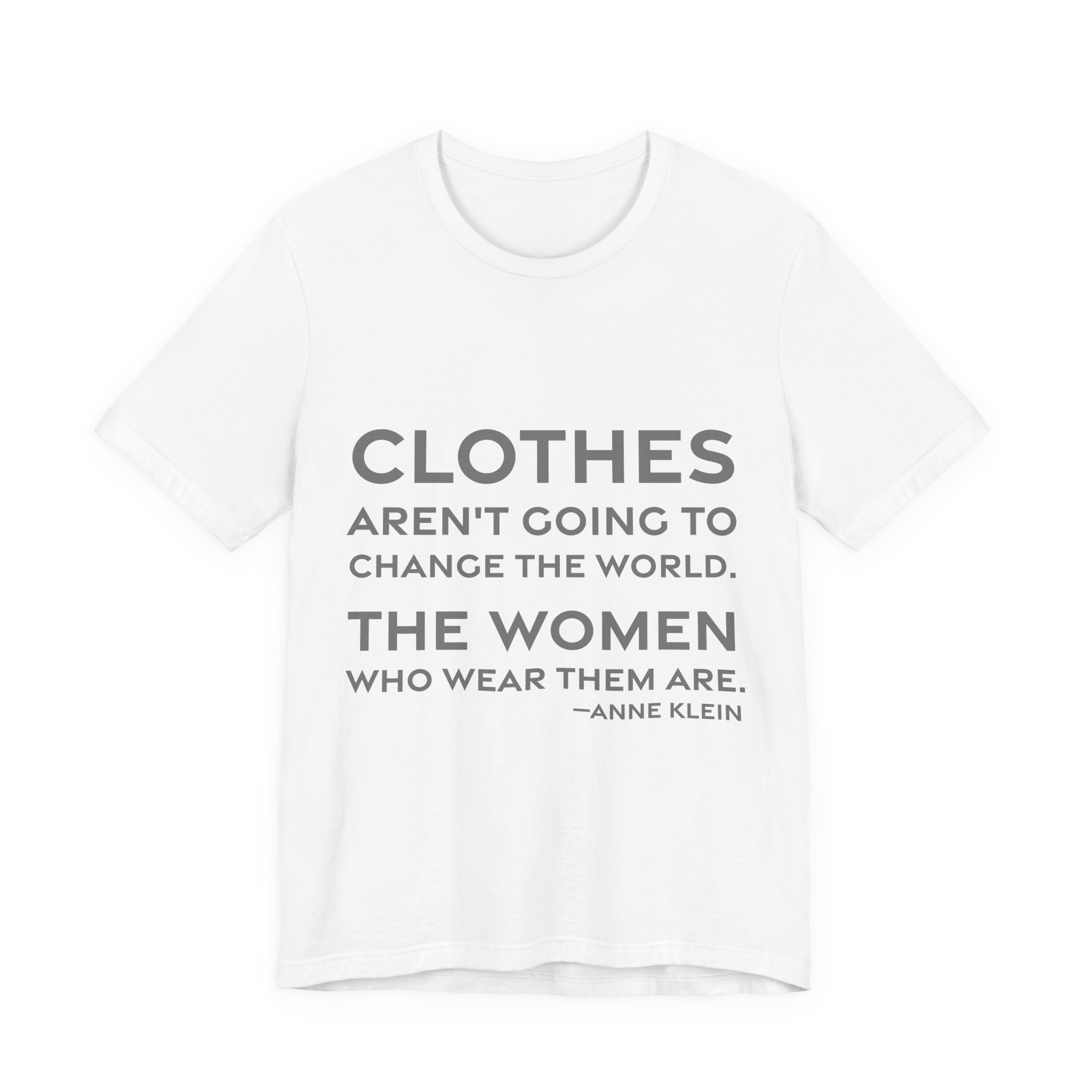 'The Women Who Wear Them Are' — Anne Klein Quote Tee | RQuéV Typographic Statement Tee — Classic Tee