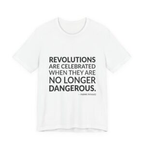 'Revolutions Are Celebrated When They' — Pierre Boulez Quote Tee | RQuéV Black-on-White Literary Tee — Classic Tee