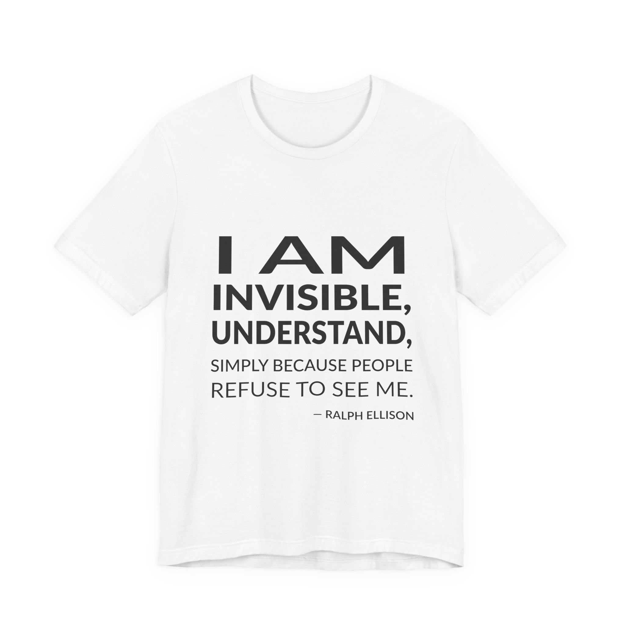 'I Am Invisible, Understand, Simply' — Ralph Ellison Quote Tee | RQuéV Black-on-White Statement Shirt — Classic Tee