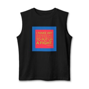 'I Make Art for Anyone' — Kara Walker Quote Tee | Wear Words Typographic Statement Tee — Muscle Tank