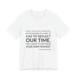 'You Have to Witness Your Own Moment' — Nicolas Ghesquière Quote Tee | Wear Words Black-on-White Literary Tee — Classic Tee