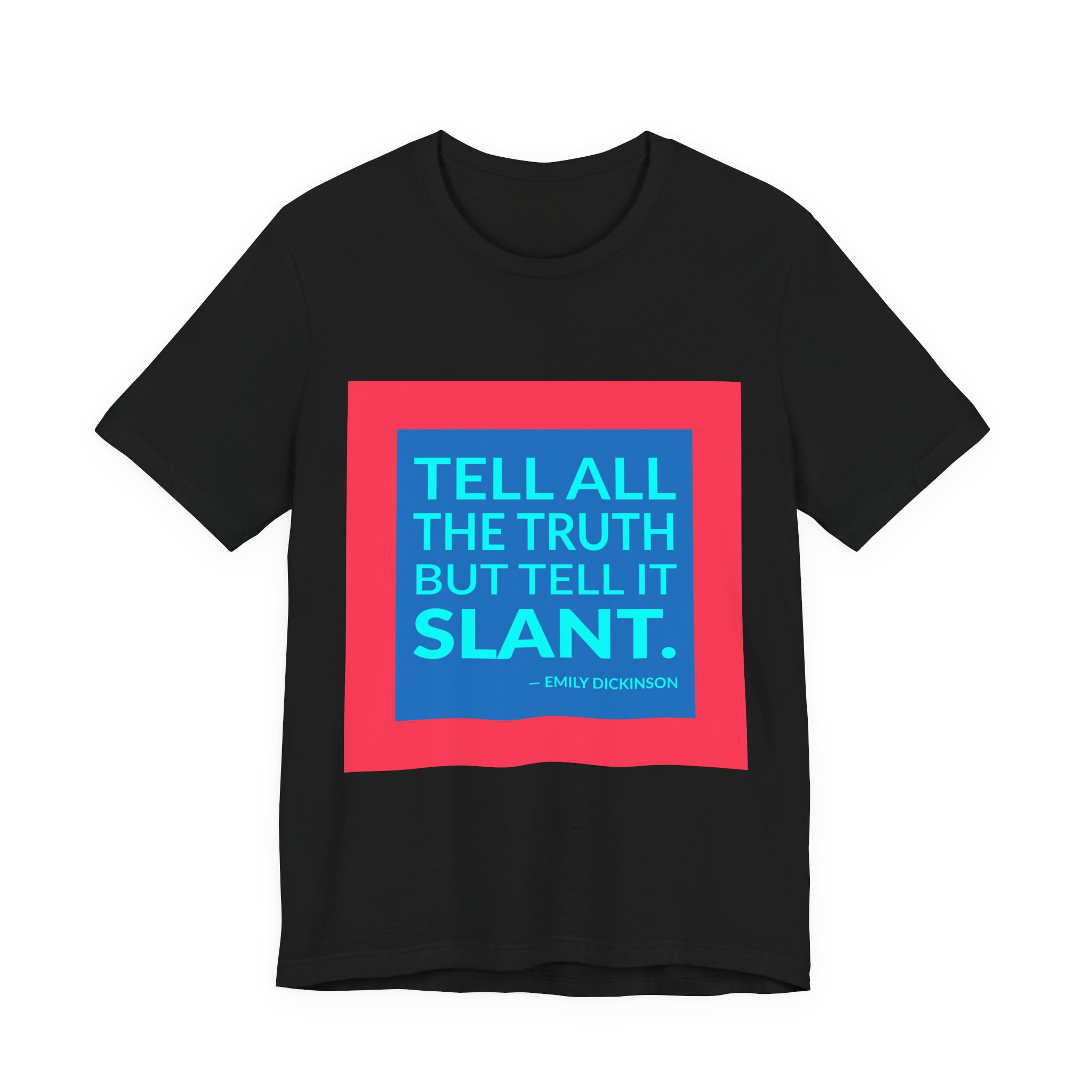 'Tell All the Truth but' — Emily Dickinson Quote Tee | RQuéV Typographic Statement Tee — Classic Tee - Image 5